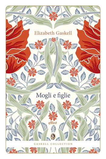 Mogli e figlie - Elizabeth Gaskell - Libro Elliot 2026, Gaskell Collection | Libraccio.it