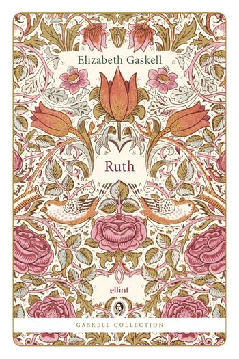 Ruth - Elizabeth Gaskell - Libro Elliot 2026, Gaskell Collection | Libraccio.it