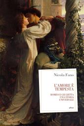 L'amore è tempesta. Romeo e giulietta, una storia universale