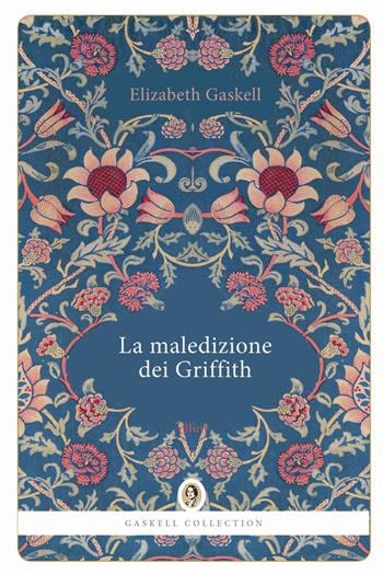 La maledizione dei Griffith. La povera Clarissa - Elizabeth Gaskell - Libro Elliot 2026, Gaskell Collection | Libraccio.it