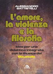 L'amore, la violenza e la filosofia. Idee per una didattica integrata con la musica dei Baustelle