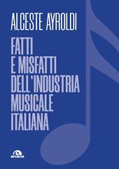 Fatti e misfatti dell'industria musicale italiana