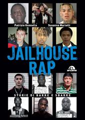 Jailhouse rap. Storie di barre e sbarre