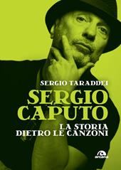 Sergio caputo, la storia dietro le canzoni