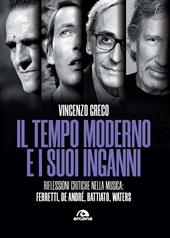 Il tempo moderno e i suoi inganni. Riflessioni critiche nella musica Ferretti, De André, Battiato, Waters