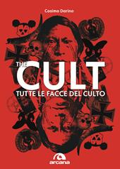 The cult. Tutte le facce del culto