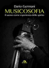 Musicosofia. Il suono come esperienza dello spirito