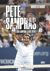 Pete Sampras. Un campione a fari spenti