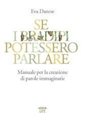 Se i bradipi potessero parlare. Manuale per la creazione di parole immaginarie