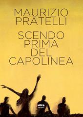 Scendo prima del capolinea