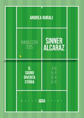 Wimbledon 2025: Sinner-Alcaraz. Il sogno diventa storia