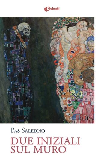 Due iniziali sul muro - Pas Salerno - Libro Dialoghi 2021, Glifi | Libraccio.it