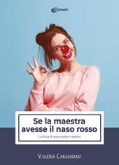 Se la maestra avesse il naso rosso. La forza di una scuola «e-motiva»