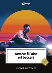 Actarus il Falco e il baccalà