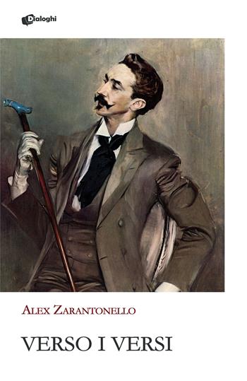 Verso i versi - Alex Zarantonello - Libro Dialoghi 2023, Glifi | Libraccio.it
