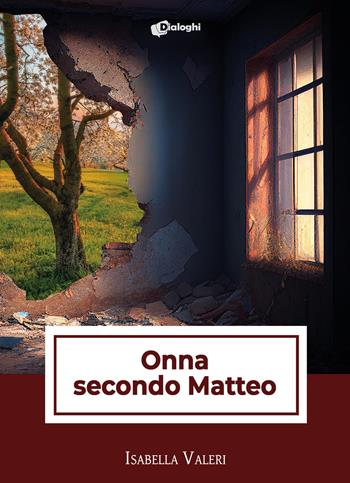 Onna secondo Matteo - Isabella Valeri - Libro Dialoghi 2023, Sussurri | Libraccio.it