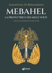 Mebahel. La protettrice dei mille volti