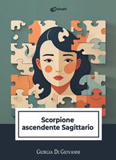 Scorpione ascendente Sagittario