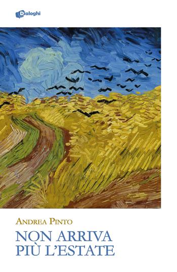 Non arriva più l'estate - Andrea Pinto - Libro Dialoghi 2024, Glifi | Libraccio.it