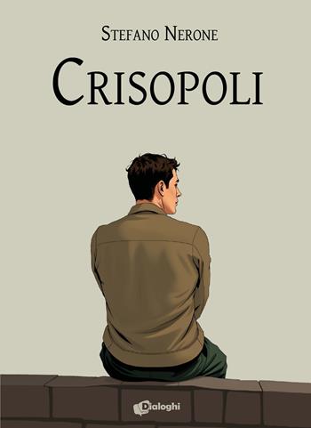 Crisopoli - Stefano Nerone - Libro Dialoghi 2025, Contaminazioni | Libraccio.it