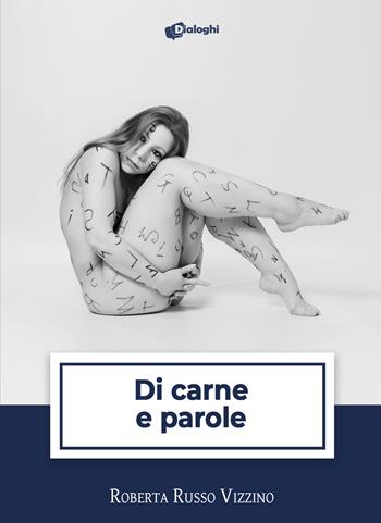 Di carne e parole - Roberta Russo Vizzino - Libro Dialoghi 2025, Sussurri | Libraccio.it