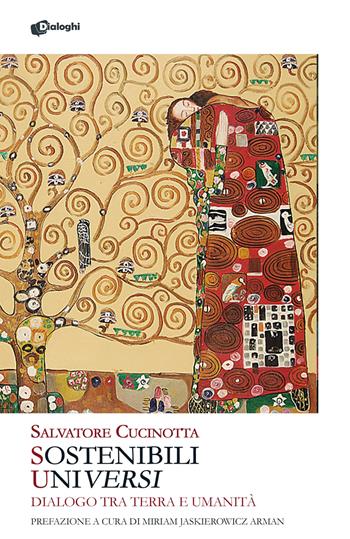 Sostenibili universi. Dialogo tra terra e umanità - Salvatore Cucinotta - Libro Dialoghi 2025, Glifi | Libraccio.it