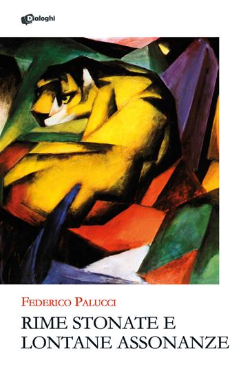 Rime stonate e lontane assonanze - Federico Palucci - Libro Dialoghi 2025, Glifi | Libraccio.it