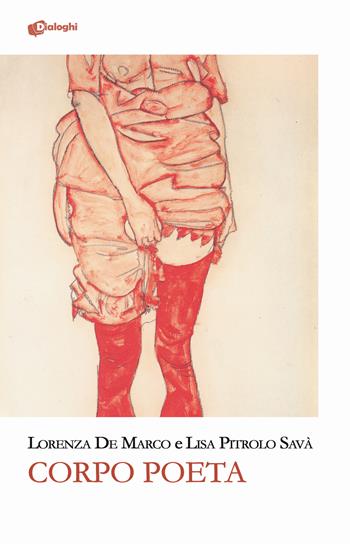 Corpo poeta - Lorenza De Marco, Lisa Pitrolo Savà - Libro Dialoghi 2025, Glifi | Libraccio.it