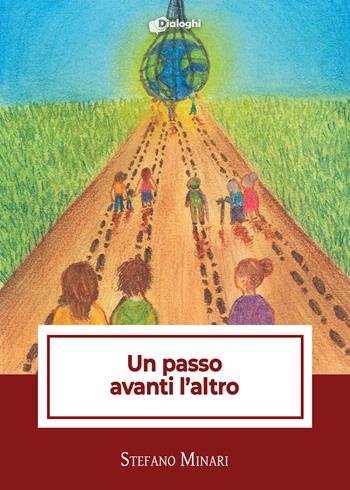 Un passo avanti l'altro - Stefano Minari - Libro Dialoghi 2025, Intrecci | Libraccio.it