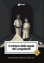 Il mistero della spada dei Longobardi
