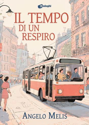 Il tempo di un respiro - Angelo Melis - Libro Dialoghi 2025, Attimi | Libraccio.it