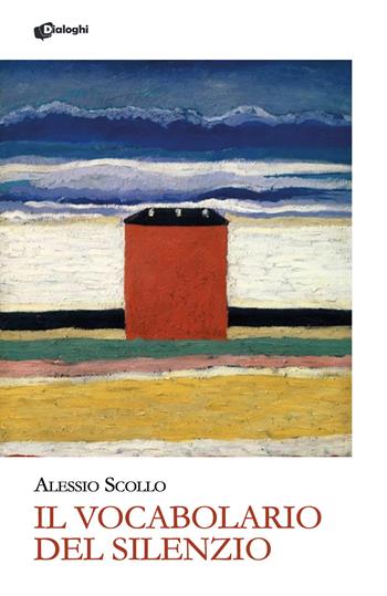 Il vocabolario del silenzio - Alessio Scollo - Libro Dialoghi 2026, Glifi | Libraccio.it