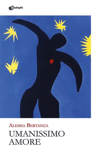 Umanissimo amore - Alessia Bertanza - Libro Dialoghi 2026, Glifi | Libraccio.it