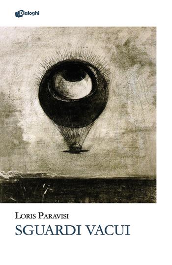 Sguardi vacui - Loris Paravisi - Libro Dialoghi 2026, Glifi | Libraccio.it