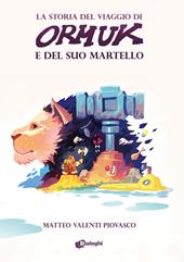 La storia del viaggio di Ormuk e del suo martello