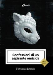 Confessioni di un aspirante omicida