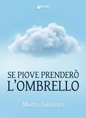 Se piove prenderò l'ombrello