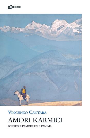 Amori karmici. Poesie sull'amore e sull'anima - Vincenzo Cantara - Libro Dialoghi 2026, Glifi | Libraccio.it