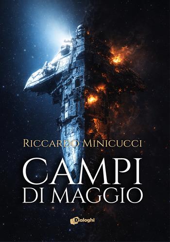 Campi di maggio - Riccardo Minicucci - Libro Dialoghi 2026, Sogni | Libraccio.it