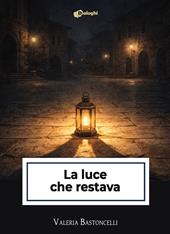 La luce che restava
