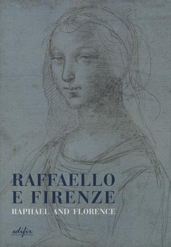 Raffaello e Firenze-Raphael and Florence - Sergio Risaliti - Libro EDIFIR 2021, Arte | Libraccio.it