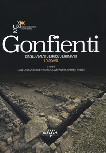 Gonfienti. L'insediamento etrusco e romano. Lo scavo. Ediz. a colori  - Libro EDIFIR 2022, Archeologia | Libraccio.it