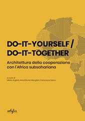 Do-it-yourself / do-it-together. Architettura della cooperazione con l'Africa subsahariana