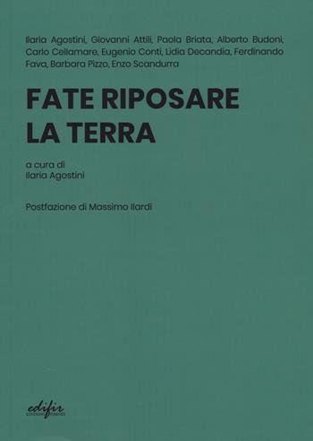 Fate riposare la terra  - Libro EDIFIR 2026, Spazi di architettura | Libraccio.it