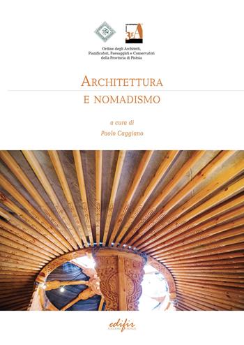 Architettura e nomadismo  - Libro EDIFIR 2023, Spazi di architettura | Libraccio.it