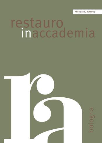 Restauro in accademia. Vol. 7: Bologna.  - Libro EDIFIR 2022, Restauro | Libraccio.it