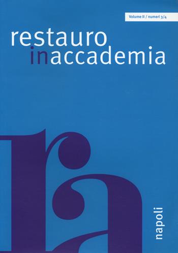 Restauro in accademia. Ediz. a colori. Vol. 3-4: Napoli  - Libro EDIFIR 2023, Restauro | Libraccio.it