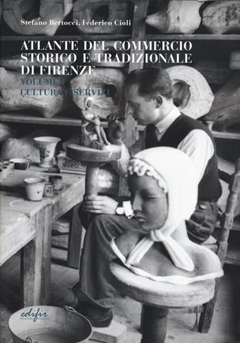 Guida attività economiche fiorentine. Ediz. bilingue. Vol. 1: Cultura e servizi-atlante Firenze - Stefano Bertocci, Federico Cioli - Libro EDIFIR 2024, Disegno, rilievo, progettazione | Libraccio.it