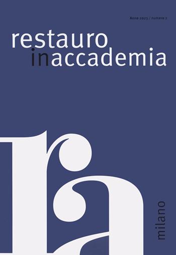 Restauro in accademia (2022). Ediz. a colori. Vol. 2: Milano  - Libro EDIFIR 2024, Restauro | Libraccio.it