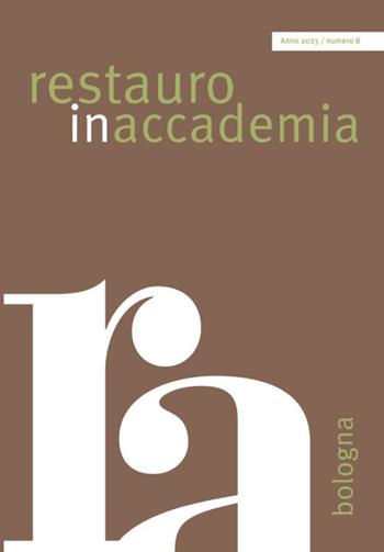 Restauro in accademia. Vol. 8: Bologna  - Libro EDIFIR 2023, Restauro | Libraccio.it